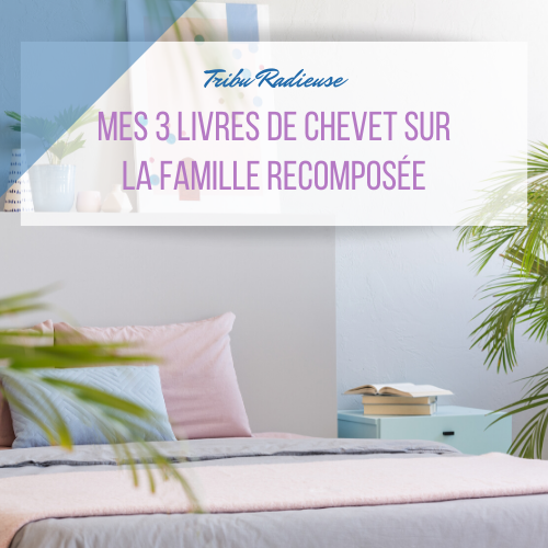 Lectures conseillées sur la famille recomposée