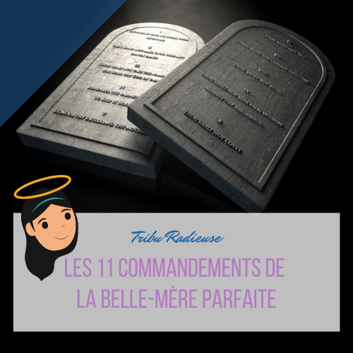 Les 11 Commandements De La Belle Mere Parfaite Tribu Radieuse