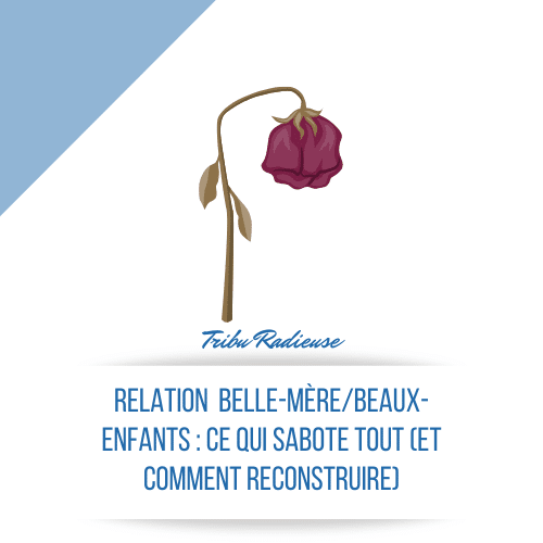 Ce qui abîme les relations entre la belle-mère et ses beaux-enfants